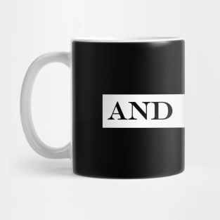 and then? Mug